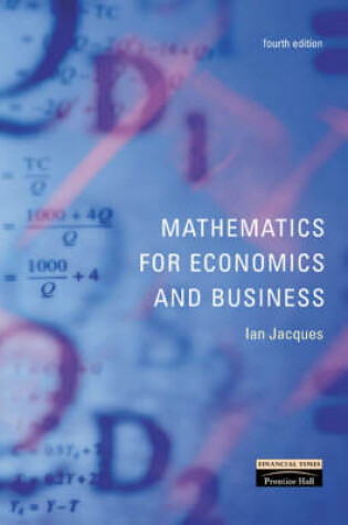 Cover of Mathematics for Economics and Business with                           Statistics for Economics, Accounting and Business Studies