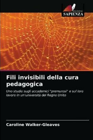 Cover of Fili invisibili della cura pedagogica