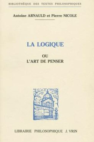 Cover of La Logique Ou l'Art de Penser