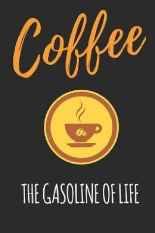 Cover of Coffee The Gasoline Of Life