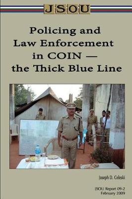 Book cover for Policing and Law Enforcement in COIN - the Thick Blue Line