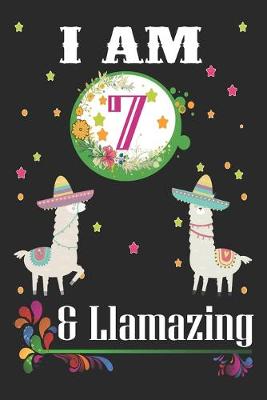 Book cover for I Am 7 And Llamazing