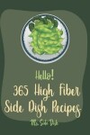 Book cover for Hello! 365 High Fiber Side Dish Recipes