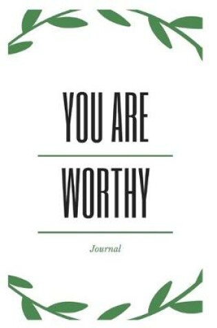 Cover of You Are Worthy Journal