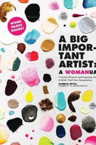 Cover of A Big Important Artist: A Womanual
