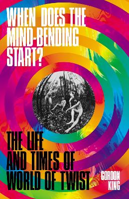 Book cover for When Does the Mind-Bending Start?