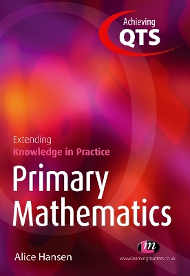 Book cover for Primary Mathematics: Extending Knowledge in Practice