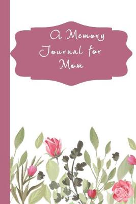 Book cover for A Memory Journal for Mom