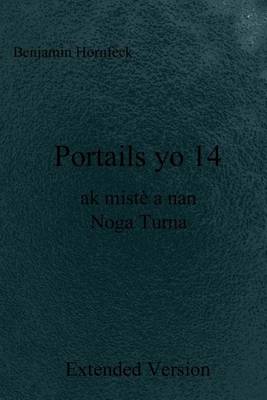 Book cover for Portails Yo 14 AK Miste a Nan Noga Turna Extended Version