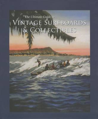 Book cover for The Ultimate Guide to Vintage Surfboards & Collectibles