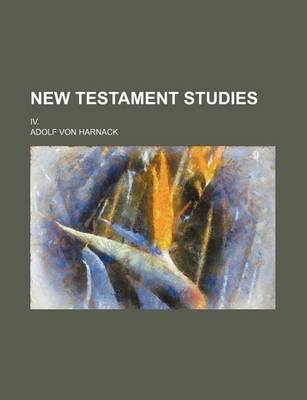 Book cover for New Testament Studies; IV.