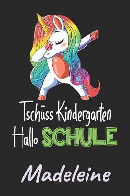 Book cover for Tschüss Kindergarten - Hallo Schule - Madeleine