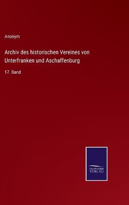 Book cover for Archiv des historischen Vereines von Unterfranken und Aschaffenburg