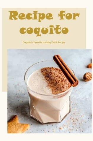 Cover of Recipe for coquito