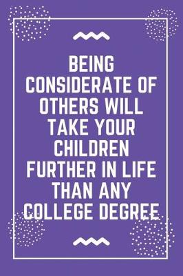 Book cover for Being considerate of others will take your children further in life than any college degree