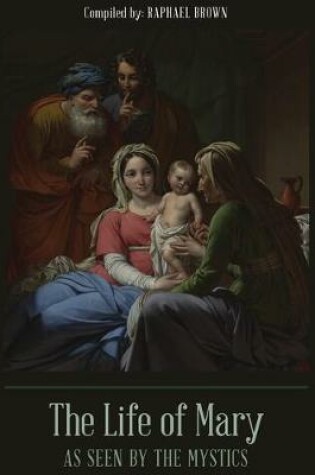 Cover of The Life of Mary as Seen by the Mystics