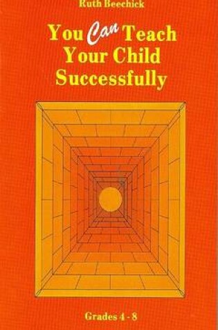 Cover of You Can Teach Your Child Successfully Paperback