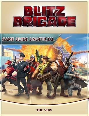 Book cover for Blitz Brigade Game Guide Unofficial