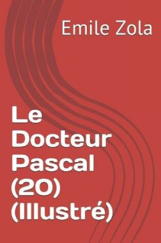 Cover of Le Docteur Pascal (20)(Illustre)