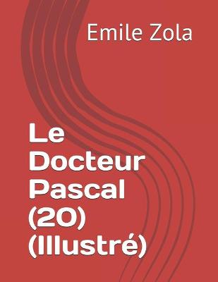 Book cover for Le Docteur Pascal (20)(Illustre)