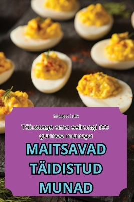 Cover of Maitsavad Täidistud Munad