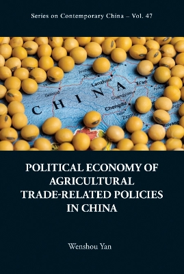 Cover of Political Economy Of Agricultural Trade-related Policies In China