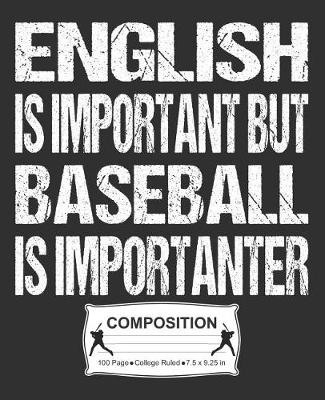 Book cover for English Is Important But Baseball Is Importanter Composition