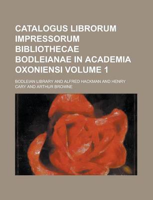 Book cover for Catalogus Librorum Impressorum Bibliothecae Bodleianae in Academia Oxoniensi Volume 1