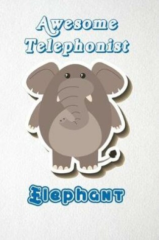 Cover of Awesome Telephonist Elephant A5 Lined Notebook 110 Pages