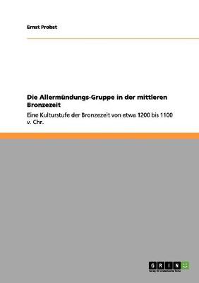 Book cover for Die Allermundungs-Gruppe in der mittleren Bronzezeit