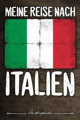 Book cover for Meine Reise nach Italien Reisetagebuch