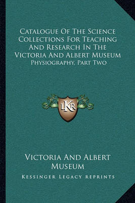 Cover of Catalogue of the Science Collections for Teaching and Research in the Victoria and Albert Museum