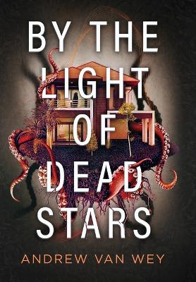 Book cover for By the Light of Dead Stars