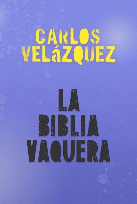 Cover of La Biblia Vaquera / The Cowgirl Bible