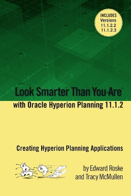 Book cover for Look Smarter Than You Are with Hyperion Planning 11.1.2: Creating Hyperion Planning Applications