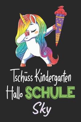 Book cover for Tschüss Kindergarten - Hallo Schule - Sky