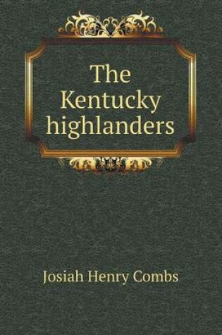 Cover of The Kentucky highlanders