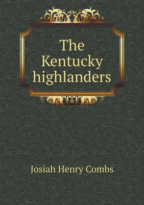 Book cover for The Kentucky highlanders