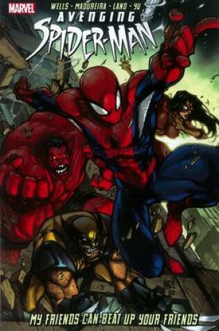 Cover of Avenging Spider-man: My Friends Can Beat Up Your Friends