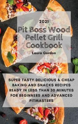 Book cover for Pit Boss Wood Pellet Grill Cookbook 2021