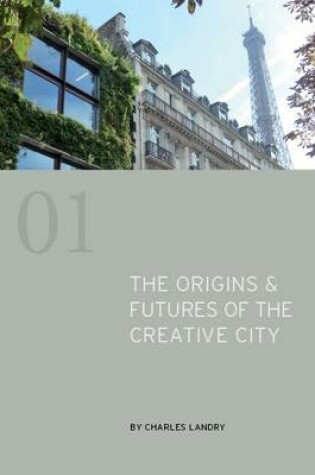 Cover of The Origins & Futures of the Creative City