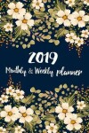 Book cover for 2019 Monthly and Weekly Planner