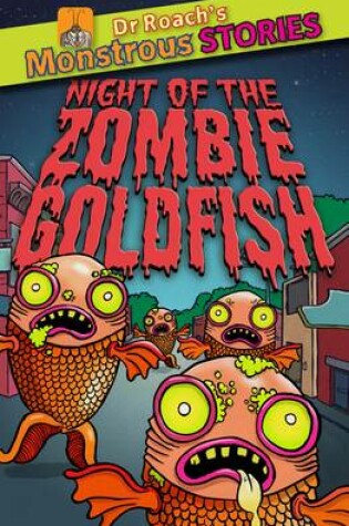 Cover of Monstrous Stories: Night of the Zombie Goldfish