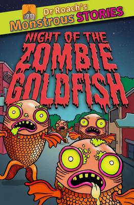 Book cover for Monstrous Stories: Night of the Zombie Goldfish