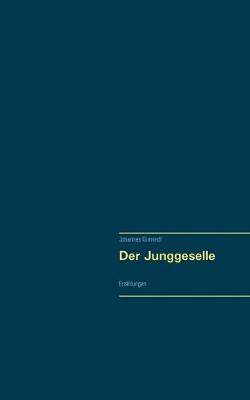 Book cover for Der Junggeselle