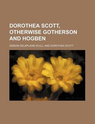 Book cover for Dorothea Scott, Otherwise Gotherson and Hogben