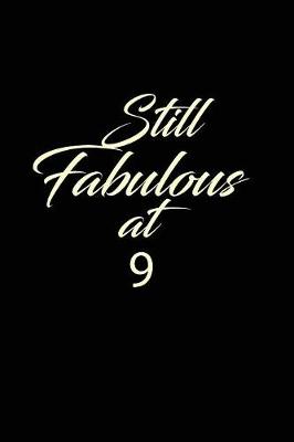 Book cover for still fabulous at 9