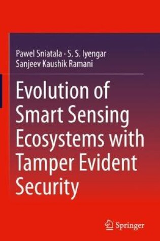 Cover of Evolution of Smart Sensing Ecosystems with Tamper Evident Security