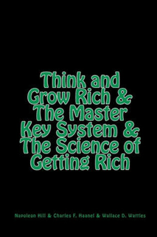 Cover of Think and Grow Rich & the Master Key System & the Science of Getting Rich