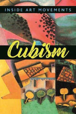 Cover of Inside Art Movements: Cubism